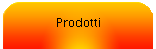 Prodotti